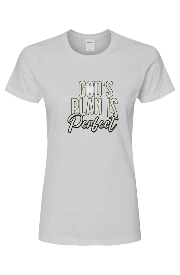 God's Plan is Perfect - Ladies T-Shirt