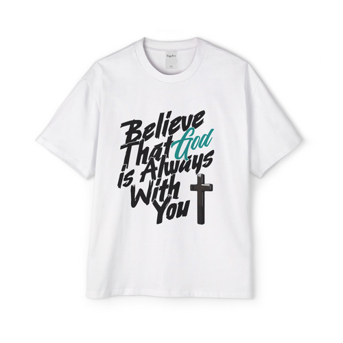 Believe God is With You - Oversized Men's Tee