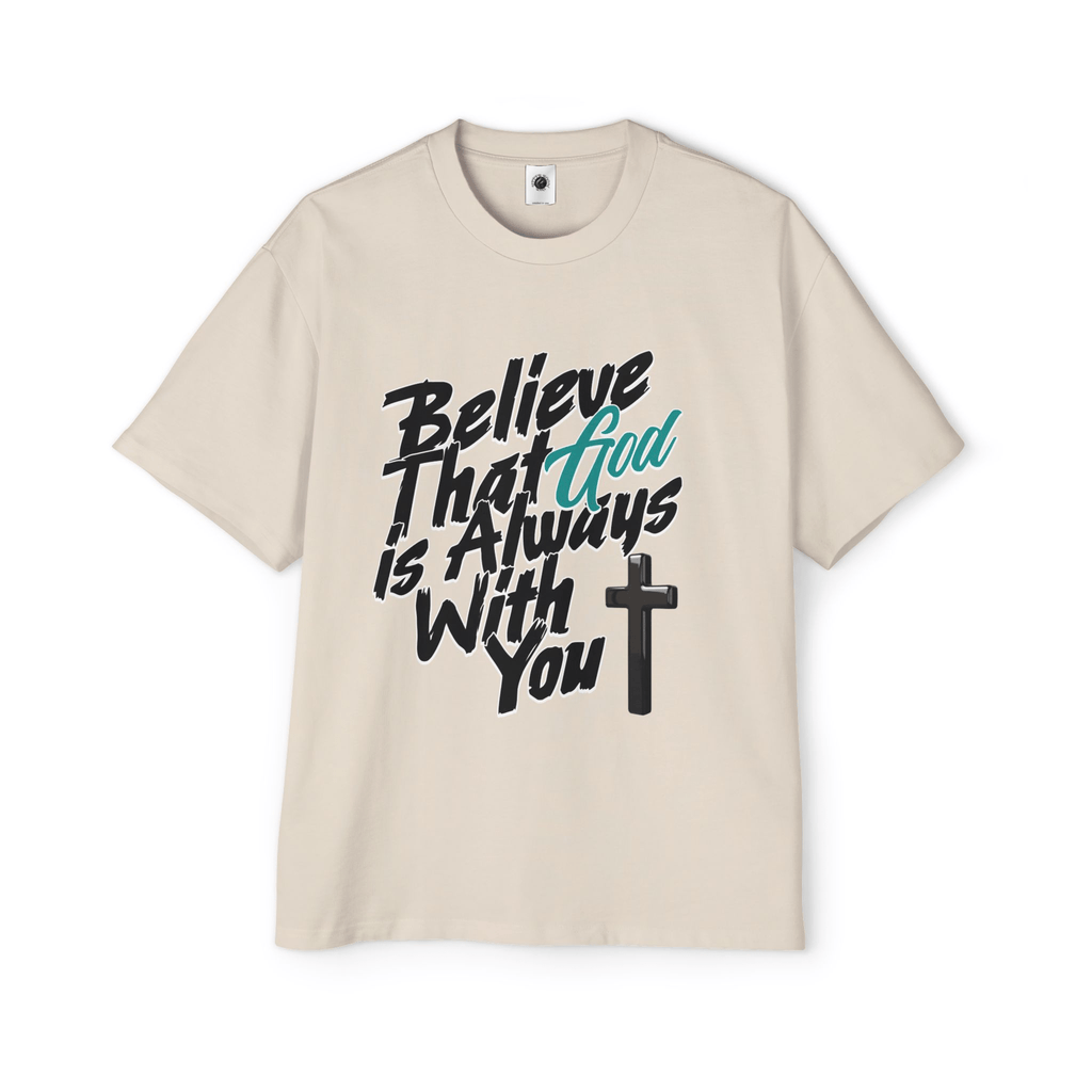 Believe God is With You - Oversized Men's Tee - Upper Room Ware