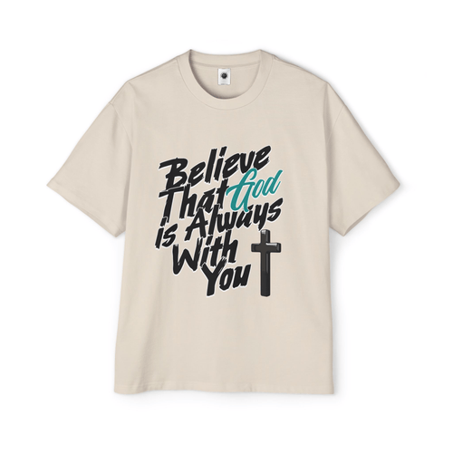 Believe God is With You - Oversized Men's Tee - Upper Room Ware
