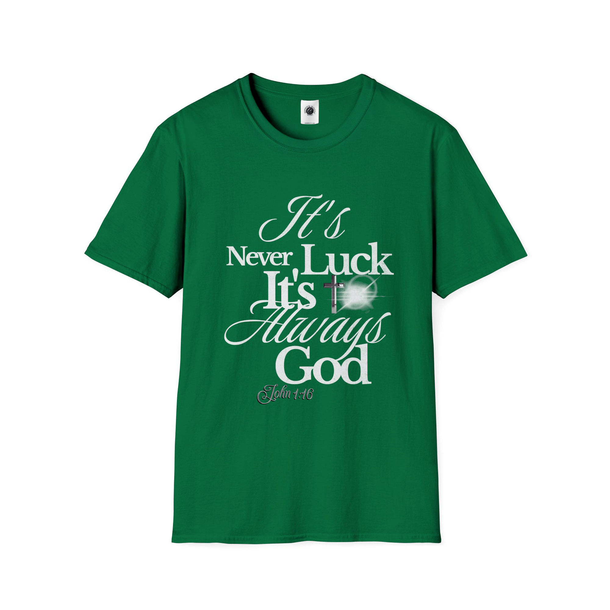 Never Luck, It's God - T Shirt - Upper Room Ware